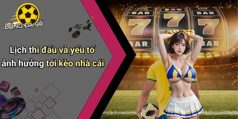 Lịch Thi Đấu: Bóng Đá Số & Bí Quyết Quản Lý Kèo Hiệu Quả 27 Lịch thi đấu