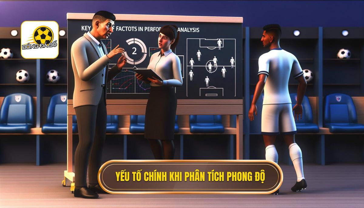 Cách phân tích phong độ đội bóng chi tiết và hiệu quả 2 Các yếu tố quan trọng khi phân tích phong độ