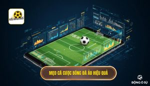 Mẹo cá cược bóng đá ảo hiệu quả