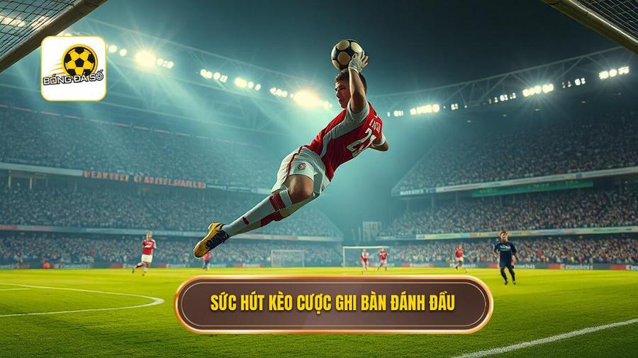 Sức hút kèo cược ghi bàn đánh đầu