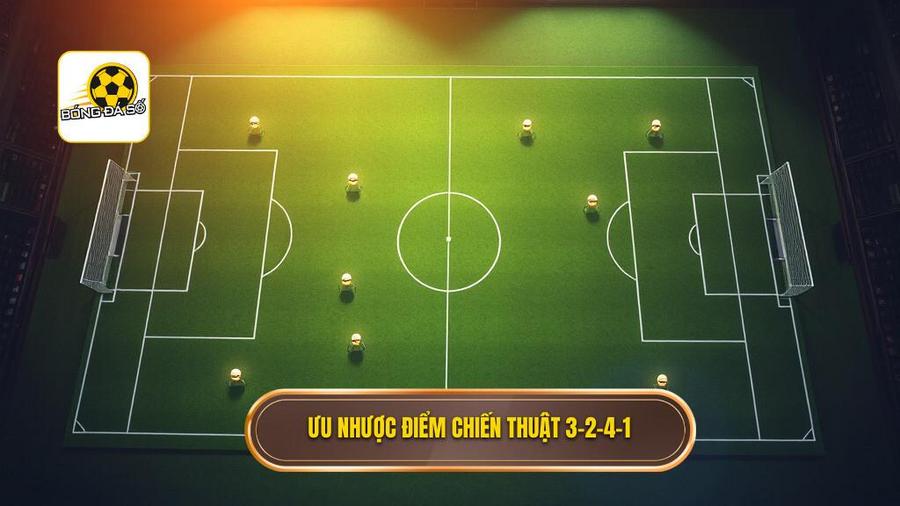 Ưu nhược điểm chiến thuật 3-2-4-1