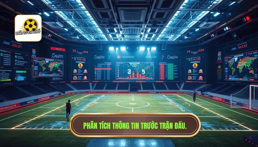 Phân tích thông tin trước trận đấu - Nền tảng của sự chính xác