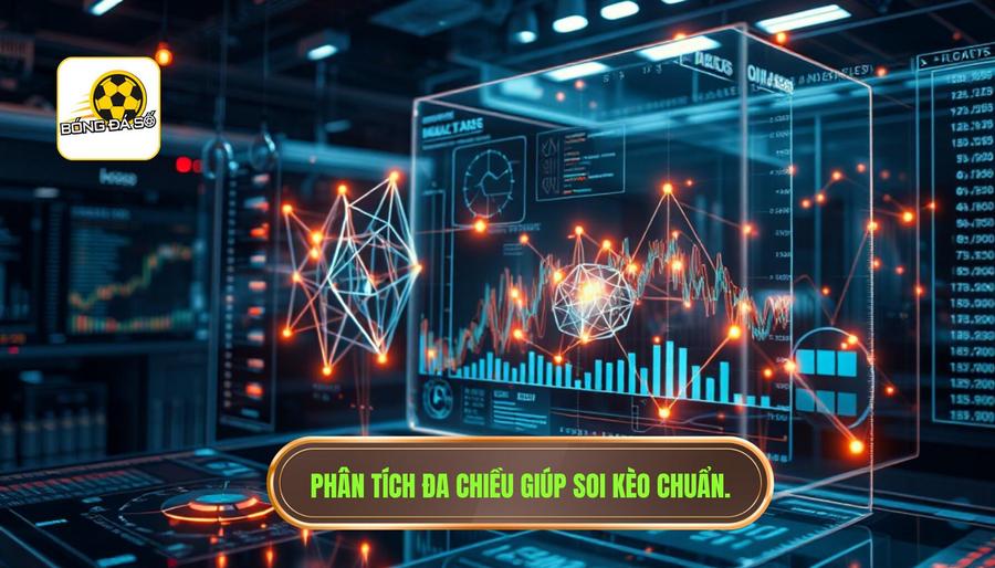 Cược bóng đá trực tuyến: Nghệ thuật phân tích và chiến lược chiến thắng bền vững 3 3. Phân tích đa chiều giúp soi kèo chuẩn.